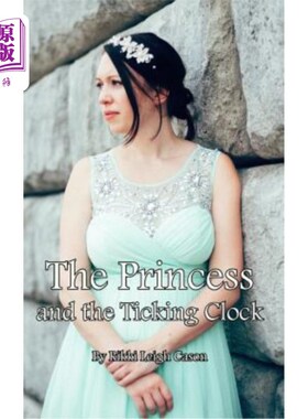 海外直订The Princess and the Ticking Clock 公主和滴答作响的时钟