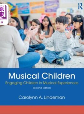 海外直订Musical Children: Engaging Children in Musical Experiences 音乐儿童:让儿童参与音乐体验