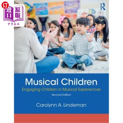 海外直订Musical Children: Engaging Children in Musical Experiences 音乐儿童:让儿童参与音乐体验