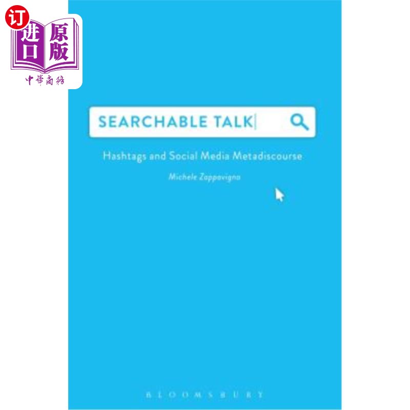 海外直订Searchable Talk: Hashtags and Social Media Metadiscourse 可搜索谈话:标签和社交媒体元话语