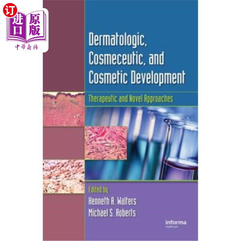海外直订医药图书Dermatologic, Cosmeceutic, and Cosmetic Development: Therapeutic and Novel Appro 皮肤病学，药妆学和