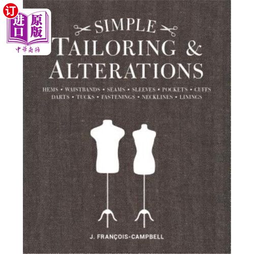 海外直订Simple Tailoring & Alterations: Hems - Waistbands - Seams - Sleeves - Pockets -  简单的剪裁和修改：下摆-腰
