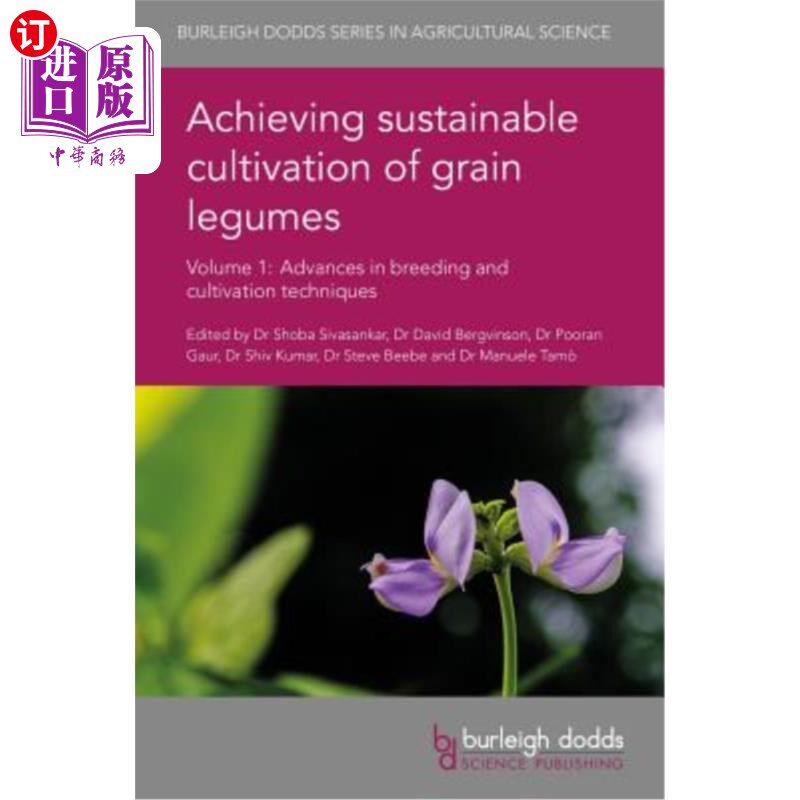 海外直订Achieving Sustainable Cultivation of Grain Legumes Volume 1: Advances in Breedin 实现豆类谷物的可持续种植第