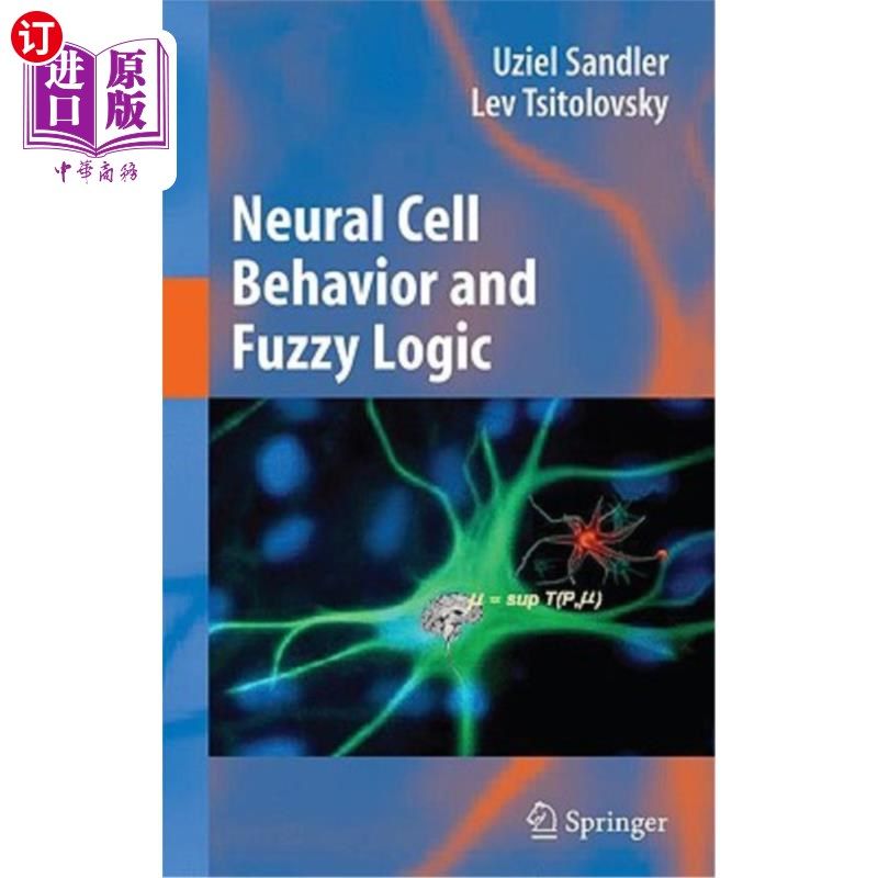 海外直订医药图书Neural Cell Behavior and Fuzzy Logic 神经细胞行为与模糊逻辑