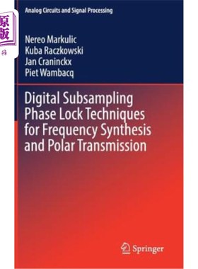 海外直订Digital Subsampling Phase Lock Techniques for Frequency Synthesis and Polar Tran 频率合成和极性传输的数字次