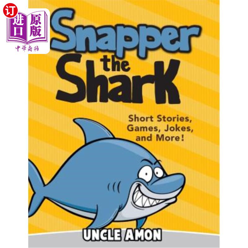 海外直订Snapper the Shark: Short Stories, Games, Jokes, and More! 短故事，游戏，笑话，等等！