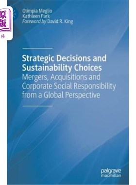 海外直订Strategic Decisions and Sustainability Choices: Mergers, Acquisitions and Corpor 战略决策和可持续性选择：全