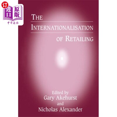 海外直订Internationalisation of Retailing 零售业国际化