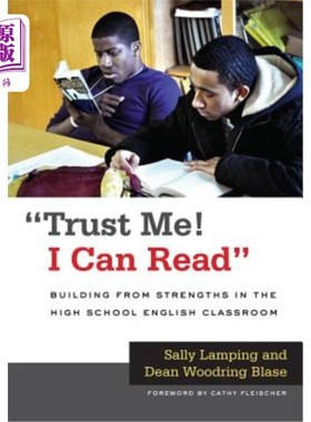 海外直订Trust Me! I Can Read: Building from Strengths in the High School English Classro 相信我!我能读:从高中英语课