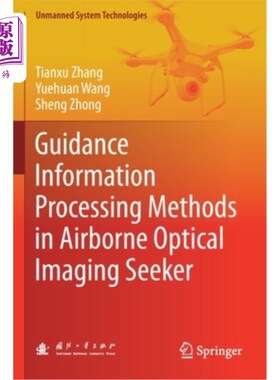 海外直订Guidance Information Processing Methods in Airborne Optical Imaging Seeker 机载光学成像导引头制导信息处理方