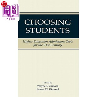 海外直订Choosing Students: Higher Education Admissions Tools for the 21st Century 选择学生:21世纪高等教育招生工具