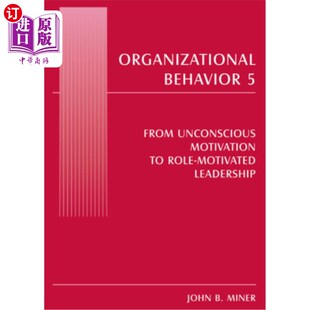 Leaders 从无意识激励到 From Role Motivation Unconscious 组织行为学5 海外直订Organizational Motivated Behavior