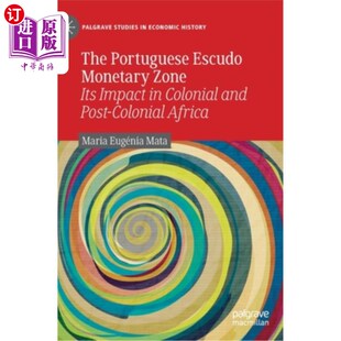 Monetary 对殖 葡萄牙埃斯库多货币区 Colonial Portuguese Escudo and Its Zone 海外直订The Impact Post