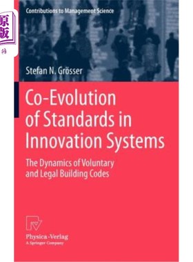 海外直订Co-Evolution of Standards in Innovation Systems: The Dynamics of Voluntary and L 创新体系中标准的共同演变：自愿