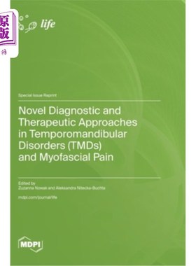 海外直订医药图书Novel Diagnostic and Therapeutic Approaches in Temporomandibular Disorders (TMDs 颞下颌疾病（TMDs）