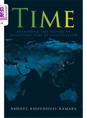 海外直订Time: Apprehend the future by analyzing time by calculation 时间：通过计算分析时间来预知未来