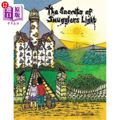 海外直订The Secrets of Smugglers Light: A Tale of Secrets, Spirits, and Suspense 走私者的秘密:一个关于秘密、灵魂和