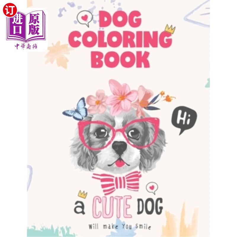 海外直订dog coloring book, a cute dog will make you smile: dog