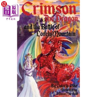 海外直订Crimson the Dragon and the Battle of Lonely Mountain 深红色龙和孤山之战