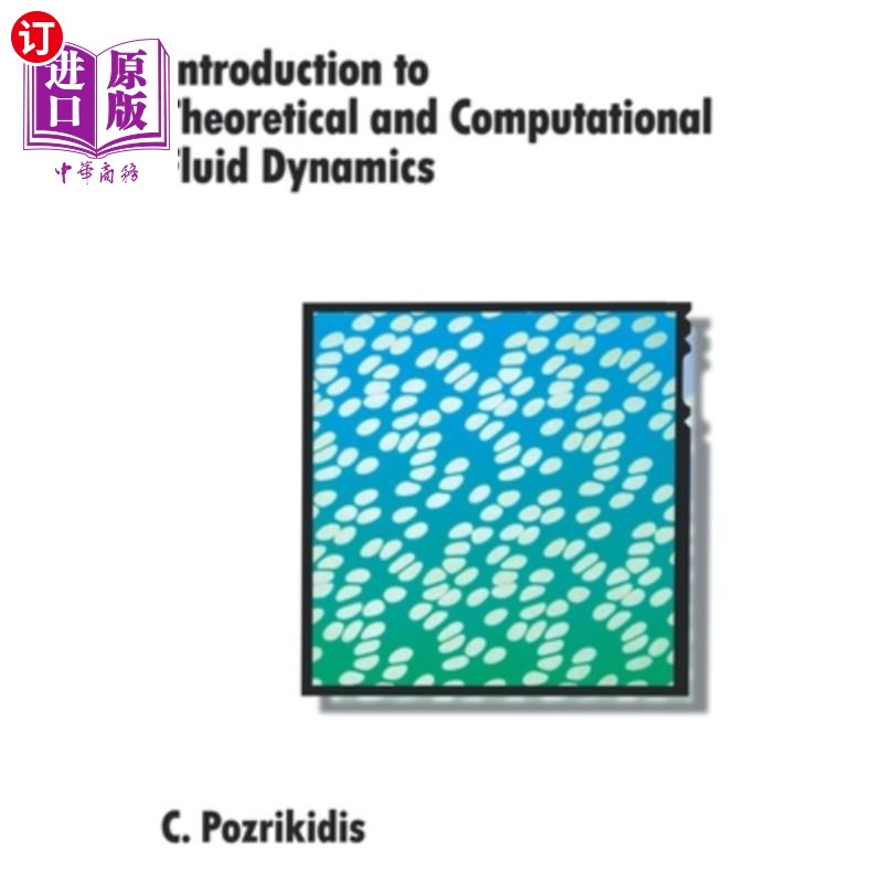 海外直订Introduction to Theoretical and Computational Fluid Dynamics 理论与计算流体力学导论