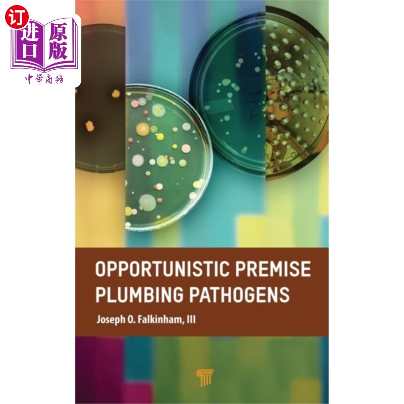 海外直订医药图书Opportunistic Premise Plumbing Pathogens 机会主义前提下的管道病原体