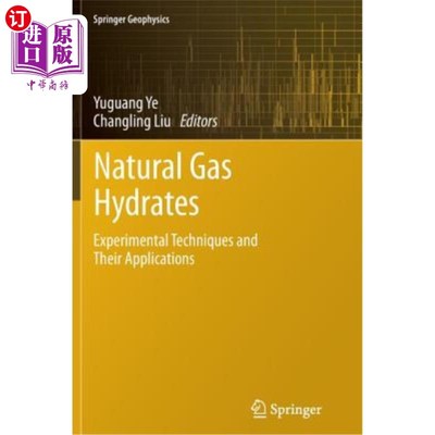 海外直订Natural Gas Hydrates: Experimental Techniques and Their Applications 天然气水合物:实验技术及其应用