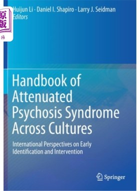 海外直订Handbook of Attenuated Psychosis Syndrome Across Cultures: International Perspec 跨文化弱化精神病综合征手册