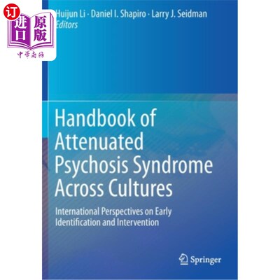 海外直订Handbook of Attenuated Psychosis Syndrome Across Cultures: International Perspec 跨文化弱化精神病综合征手册