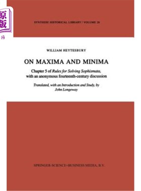 海外直订On Maxima and Minima: Chapter 5 of Rules for Solving Sophismata, with an Anonymo 论极大值与极小值:求解诡辩
