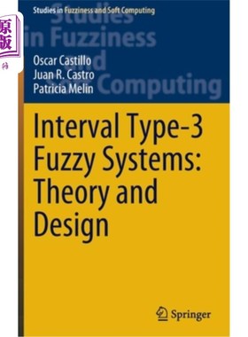 海外直订Interval Type-3 Fuzzy Systems: Theory and Design 区间3型模糊系统:理论与设计