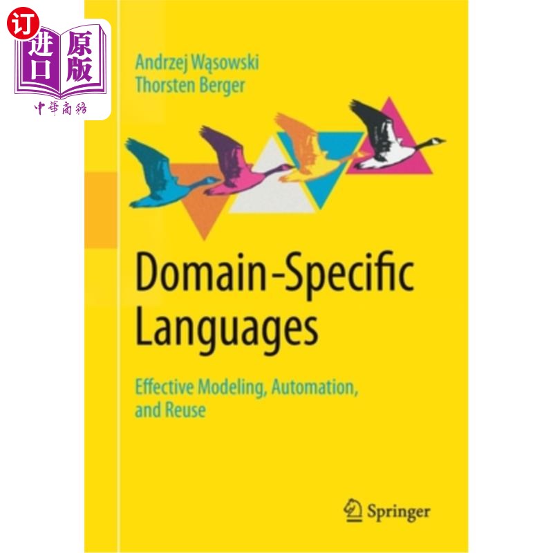 海外直订Domain-Specific Languages: Effective Modeling, Automation, and Reuse 领域特定语言:有效建模、自动化和重用