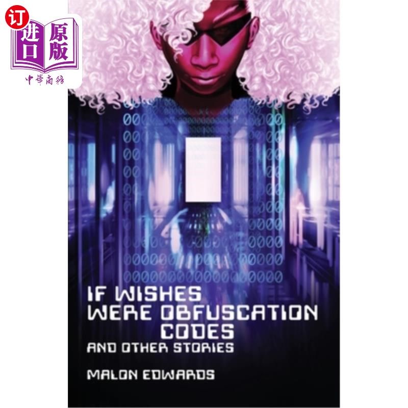 海外直订If Wishes Were Obfuscation Codes and Other Stories 如果愿望是混淆代码和其他故事