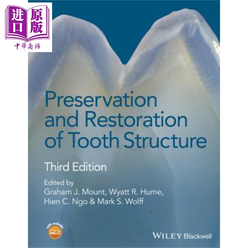 现货 保护与恢复牙体组织 第3版 Preservation And Restoration Of Tooth Structure 英文原版 Graham Mount【中商原版】Wiley