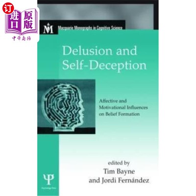 海外直订Delusion and Self-Deception: Affective and Motivational Influences on Belief For 妄想和自欺:信念形成的情感