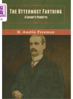 海外直订The Uttermost Farthing: A Savant's Vendetta 一文不值：学者的仇杀
