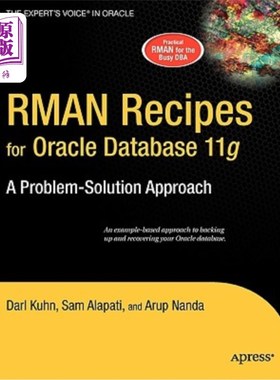 海外直订RMAN Recipes for Oracle Database 11g: A Problem-Solution Approach Oracle数据库11g的RMAN食谱:解决问题的方法