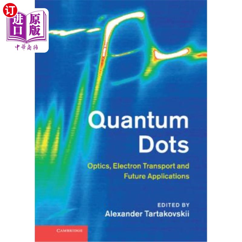 海外直订Quantum Dots: Optics, Electron Transport and Future Applications 量子点:光学，电子传输和未来应用
