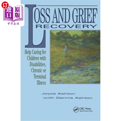 海外直订Loss and Grief Recovery: Help Caring for Children with Disabilities, Chronic, or 失去和悲伤恢复:帮助照顾残