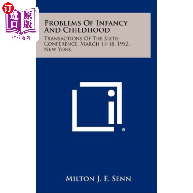 海外直订Problems of Infancy and Childhood: Transactions of the Sixth Conference, March 1 婴儿和儿童问题：19