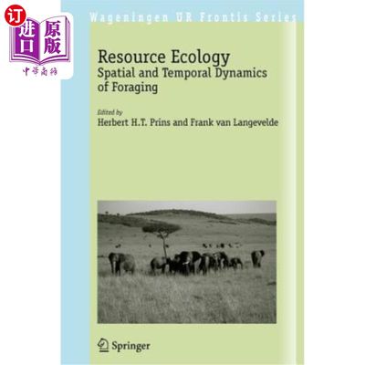 海外直订Resource Ecology: Spatial and Temporal Dynamics of Foraging 资源生态学：觅食的时空动态