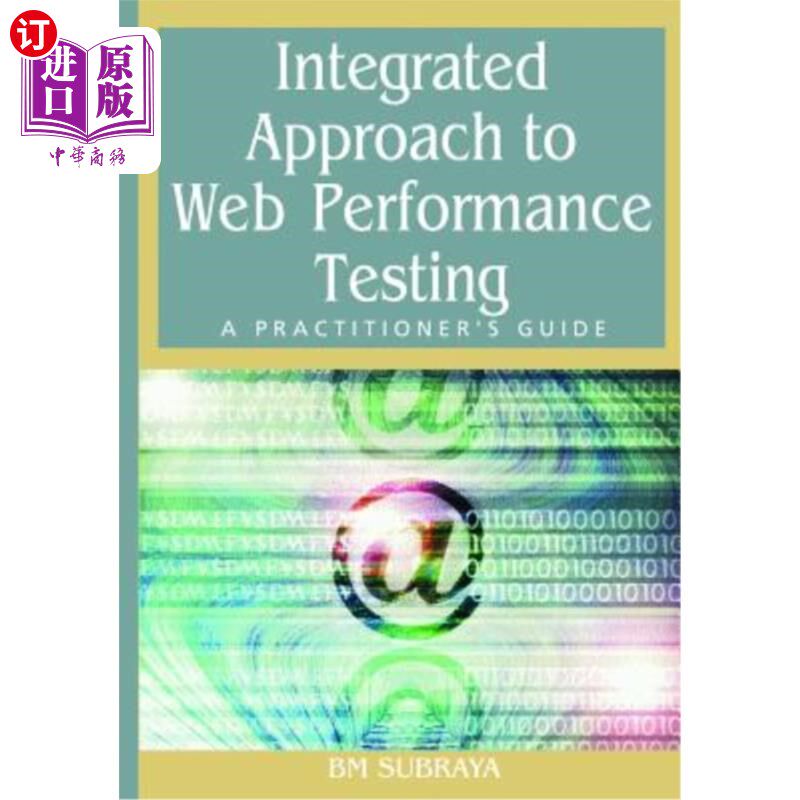 海外直订Integrated Approach to Web Performance Testing: A Practitioner's Guide Web性能测试的集成方法：实践者指南