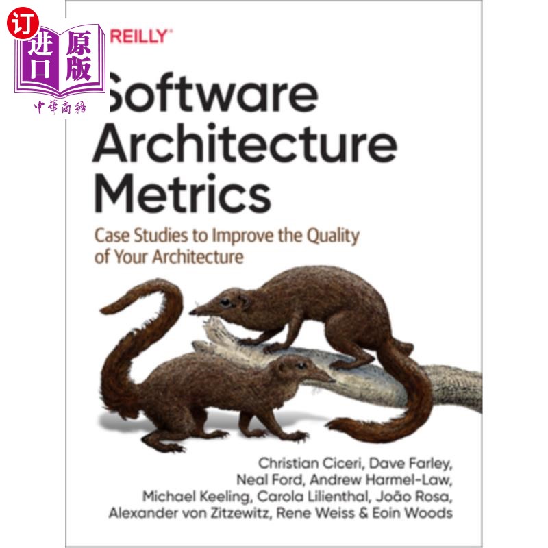 海外直订Software Architecture Metrics: Case Studies to Improve the Quality of Your Archi 软件体系结构度量:改进体系