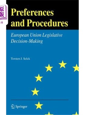 海外直订Preferences and Procedures: European Union Legislative Decision-Making 偏好和程序：欧盟立法决策