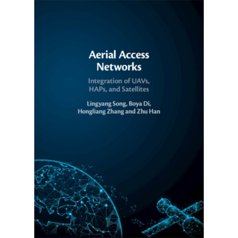 空中接入网络 无人机 HAP和卫星的集成 Aerial Access Networks 英文原版 北京大学电子学系宋令阳教授【中商原版】