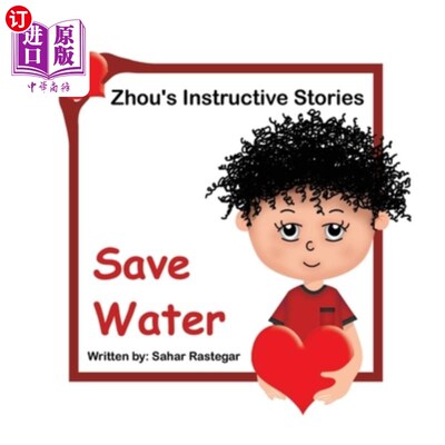海外直订Save Water: Zhou's Instructive Stories 节约用水:周的教育故事