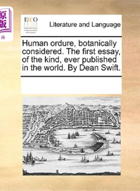 海外直订Human Ordure, Botanically Considered. the First Essay, of the Kind, Ever Publish 植物学上的人类排泄物。这是