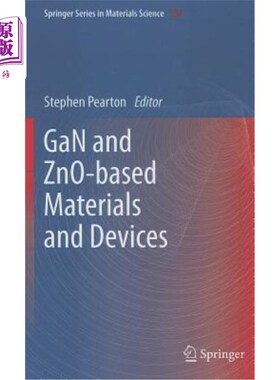 海外直订GaN and ZnO-Based Materials and Devices GaN和ZnO基材料和器件