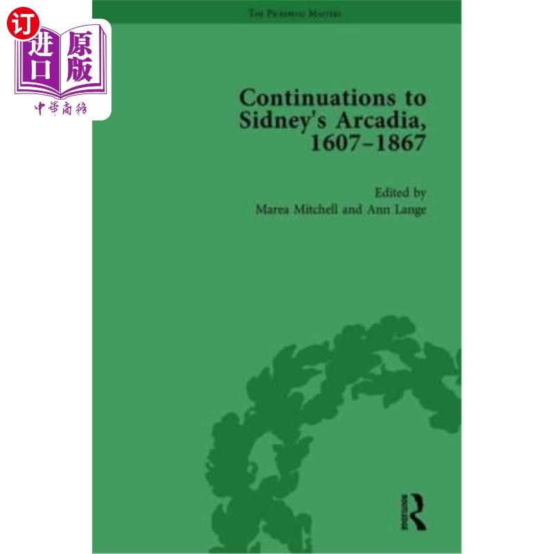 海外直订Continuations to Sidney's Arcadia, 1607-1867, Volume 1 延续西德尼的阿卡迪亚,1607-1867,第一卷