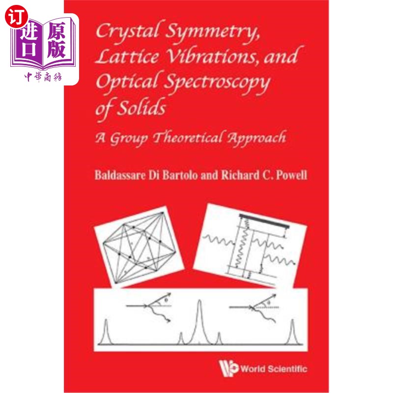 海外直订Crystal Symmetry, Lattice Vibrations, and Optical Spectroscopy of Solids: A Grou 晶体对称性、晶格振动与固体