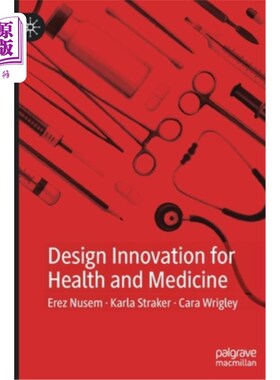 海外直订医药图书Design Innovation for Health and Medicine 为健康和医学设计创新